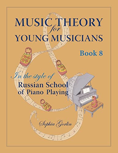 Music Theory for Young Musicians in the Style of Russian School of Piano Playing