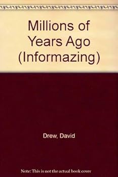 Paperback Millions of Years Ago (Informazing) Book