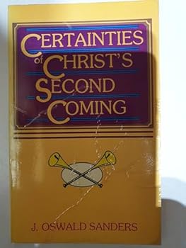 Paperback Certainties of Christ's Second Coming Paperback J.Oswald Sanders Book