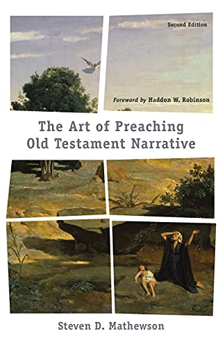 The Art of Preaching Old Testament Narrative