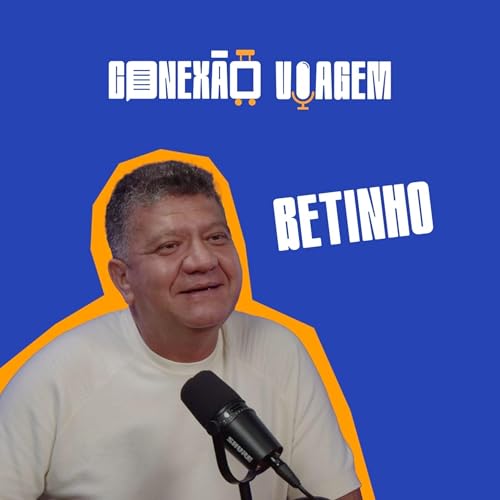 BETINHO - Conex&atilde;o Viagem #60