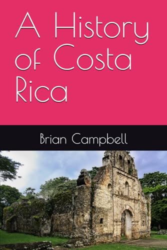 A History Of Costa Rica