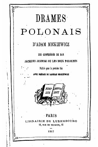 Drames Polonais d'Adam Mickiewicz (French Edition)