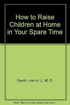 Mass Market Paperback How to Raise Children at Home in Your Spare Time Book