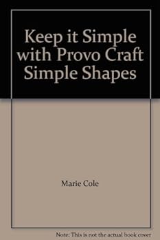 Paperback Keep it Simple with Provo Craft Simple Shapes Book