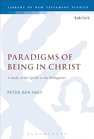 Paradigms of Being in Christ: A Study of the Epistle to the Philippians book cover