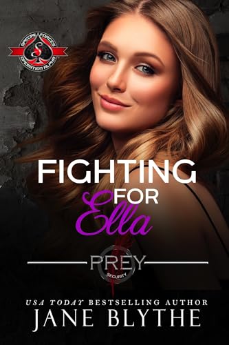 Fighting for Ella (Special Forces: Operation Alpha) (Prey Security: Athena Team Book 4)