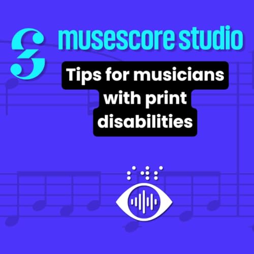 Monthly Meet-up Session: MuseScore Studio tips for musicians with print disabilities