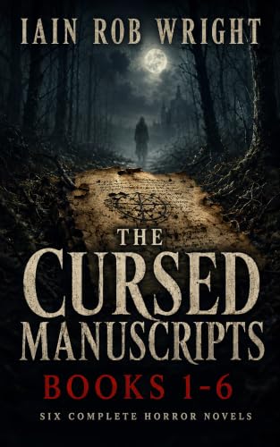 The Cursed Manuscripts Collection: Books 1-6: Six Complete Standalone British Horror Novels in a Shared Universe of Witches, Zombies, Ghosts and Supernatural Curses