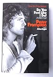 Peter Frampton Signed Autographed Hardcover Book Do you Feel Like I Do? PSA
