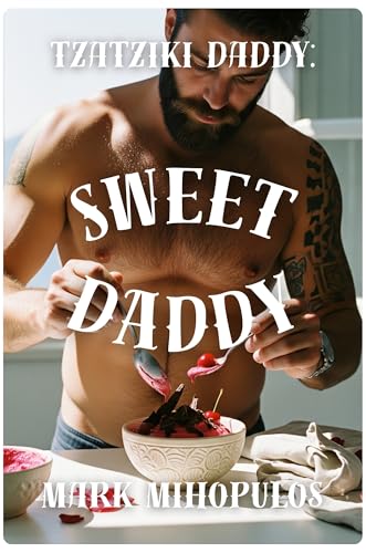 Tzatziki Daddy: Sweet Daddy (English Edition)