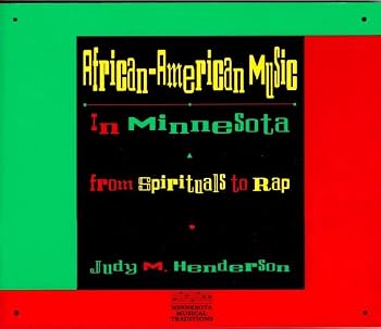 Audio CD African American Music in Minnesota: From Spirituals to Rap (MHS Minnesota Musical Traditio) Book