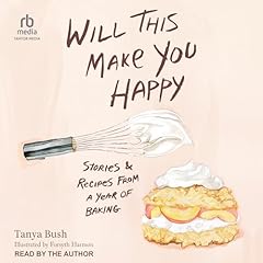 Will This Make You Happy Audiobook By Tanya Bush cover art