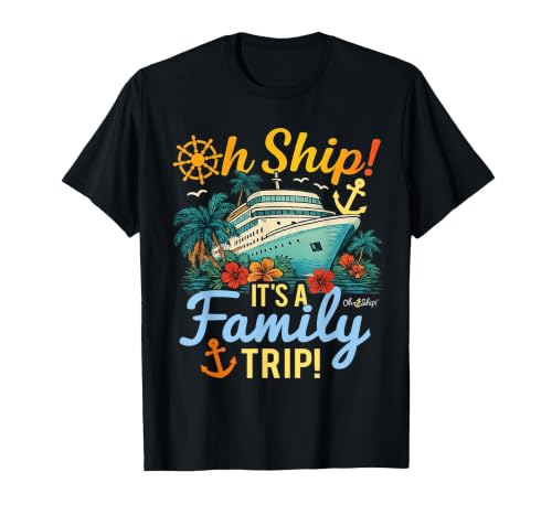 Oh Ship It's a Family Trip, Group Matching Family Cruise T-Shirt, Men, Black, 3X-Large