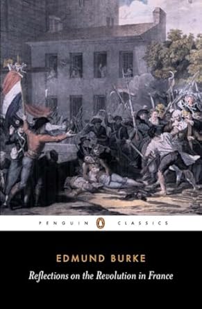 Reflections on the Revolution in France (Penguin Classics)