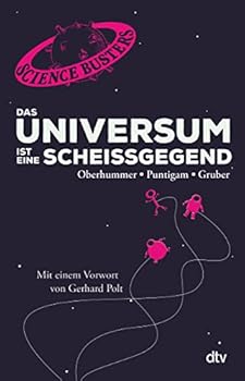 Paperback Das Universum ist eine Scheißgegend: Mit einem Vorwort von Gerhard Polt Book