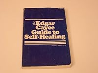 Edgar Cayce Guide To Self Healing B0006XM18U Book Cover