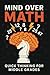 Mind over Math: Quick Thinking for Middle Grades: A Fun and Interactive Workbook for Mastering Mental Math Strategies in Middle School