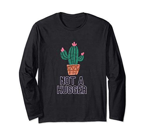 Not A Hugger Funny Introvert Gifts Cactus Design Jardinería Manga Larga
