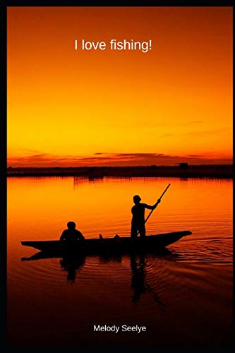 I love fishing