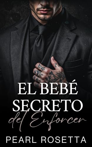 El Bebé Secreto del Enforcer: Novela Romántica de Mafia (Los Enforcers de la Mafia)