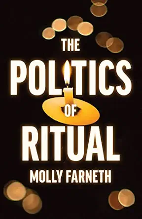 Politics Ritual Molly Farneth