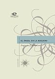 El ángel en la hoguera (Spanish Edition)