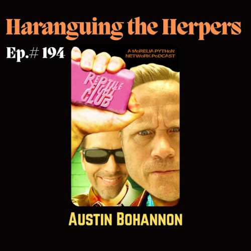 Haranguing the Herpers w/ Austin Bohannon