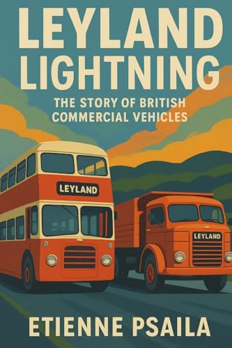 Leyland Lightning: The Story of British Commercial Vehicles