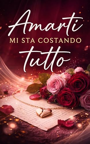 Amarti mi sta costando tutto