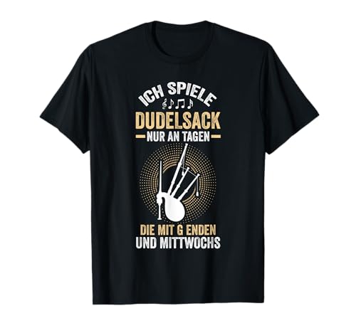 Dudelsack Sackpfeife Bockpfeife Sackpfeifer Musiker T-Shirt