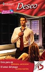 Eres para mí/El amor del jeque (Verano de escándalo nº 3)