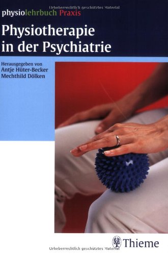 Physiotherapie in der Psychiatrie: physiolehrbuch Praxis