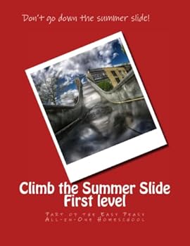 Paperback Climb the Summer Slide First Level: Part of the Easy Peasy All-in-One Homeschool Book