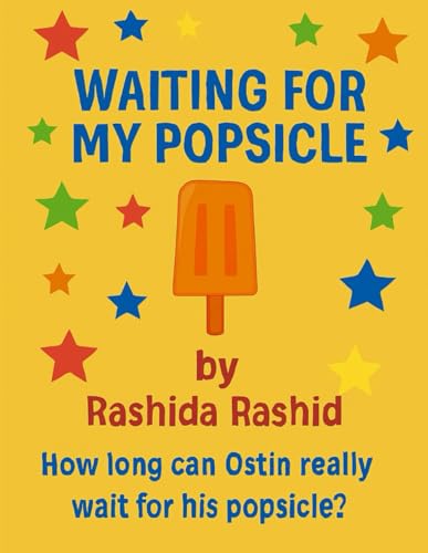 Waiting for My Popsicle (Ostin’s Wonderful Lessons)