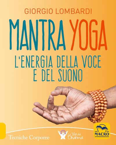Mantra yoga. L'energia della voce e del suono