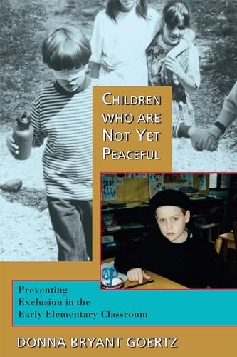 Portada de Children Who Are Not Yet Peaceful: Preventing Exclusion in the Early Elementary Classroom