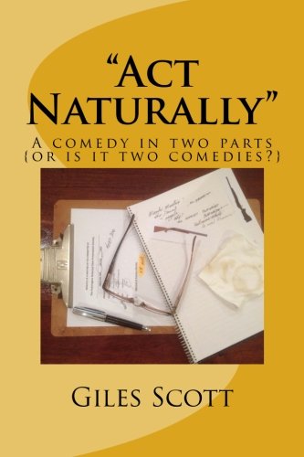 "Act Naturally": A comedy in two parts {or is it two comedies?}