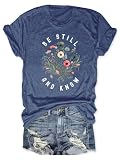 Bible Quotes Christian Shirts for Women Be Still and Know Floral T Shirts Short Sleeve Positive Tee Tops(Blue M)