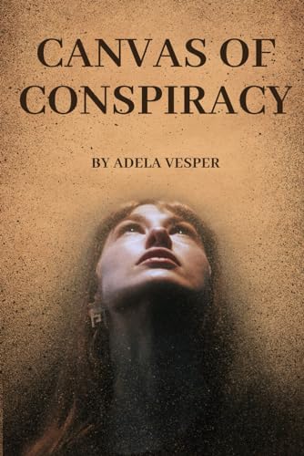 Canvas of Conspiracy: Kuala Lumpur Art Heist (Mia Valdés Mysteries: Colors of Conspiracy)