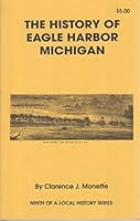 The History of Eagle Harbor, Michigan (Local history series) 0942363086 Book Cover
