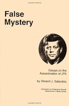 Hardcover False Mystery: Essays on the Assassination of JFK Book