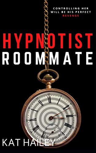 Hypnotist Roommate: An Erotic Hypnosis Romance