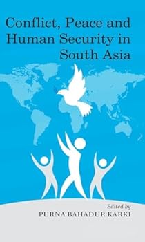 Conflict, Peace and Human Security in South Asia