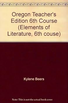 Oregon Teacher's Edition 6th Course (Elements of Literature, 6th couse)