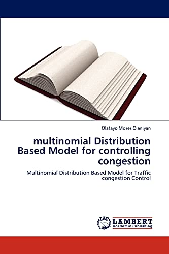 multinomial Distribution Based Model for controlling congestion: Multinomial Distribution Based Model for Traffic congestion Control