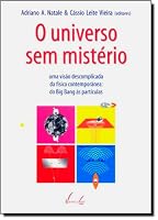 O Universo Sem Mistério - Uma Visão Da Física Contemporânea: Do Big Bang Às Partículas 8588782057 Book Cover