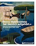  „Meine Malerexistenz hat ziemlich aufgehört“: Karl Schmidt-Rottluffs Briefe an Paula Risch, 1935–1944 (Aurora: Chemnitzer Schriften zu Kunst und Kultur)