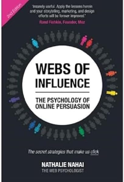 Webs of Influence: The Psychology Of Online Persuasion