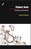Violent Gods: Hindu Nationalism in India's Present; Narratives from Orissa